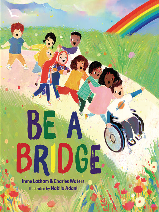 Title details for Be a Bridge by Irene Latham - Available